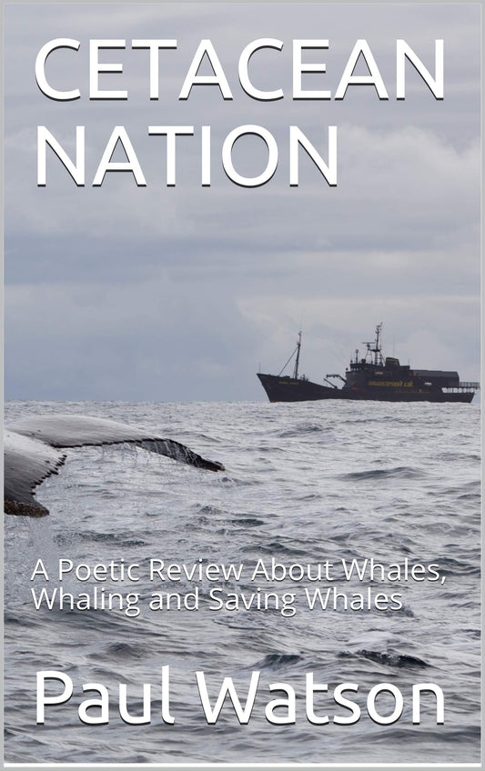 CETACEAN NATION: A Poetic Review About Whales, Whaling and Saving Whales