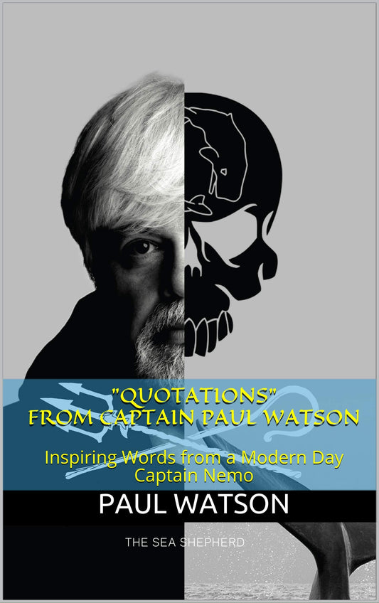 Quotations from Captain Paul Watson